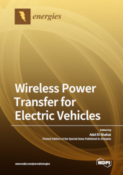 Wireless Power Transfer For Electric Vehicles Adel Elshahat