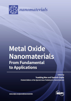 Metal Oxide Nanomaterials Yuanbing Mao Santosh Kumar Gupta