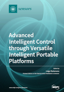 Advanced Intelligent Control Through Versatile Intelligent Portable Platforms Luige Vladareanu