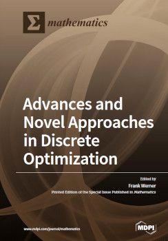 Advances And Novel Approaches In Discrete Optimization Frank Werner