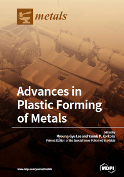 Advances In Plastic Forming Of Metals Yannis Korkolis Myounggyu Lee