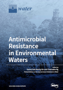 Antimicrobial Resistance In Environmental Waters Charmaine Ng