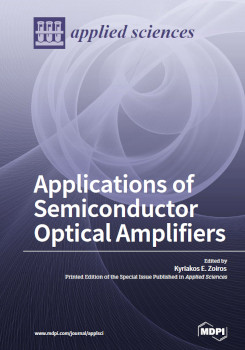 Applications Of Semiconductor Optical Amplifiers Kyriakos Zoiros