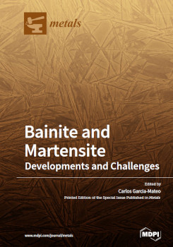Bainite And Martensite Developments And Challenges Carlos Garciamateo