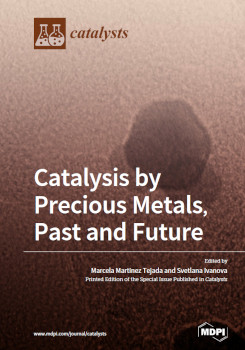Catalysis By Precious Metals Past And Future Marcela Martinez Tejada