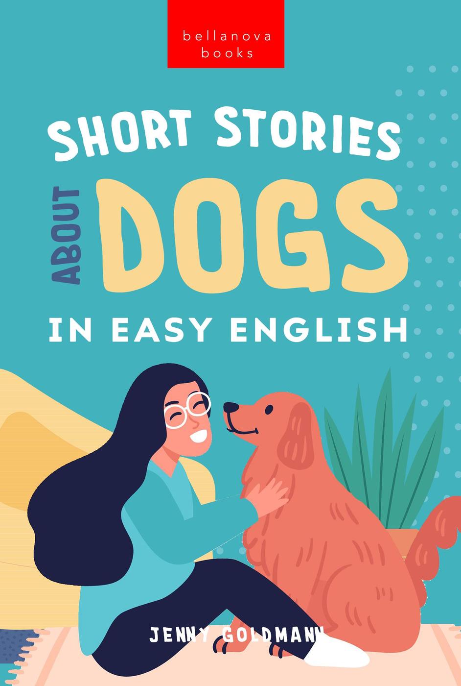 Short Stories About Dogs In Easy English English Language Readers 2 Jenny Goldmann
