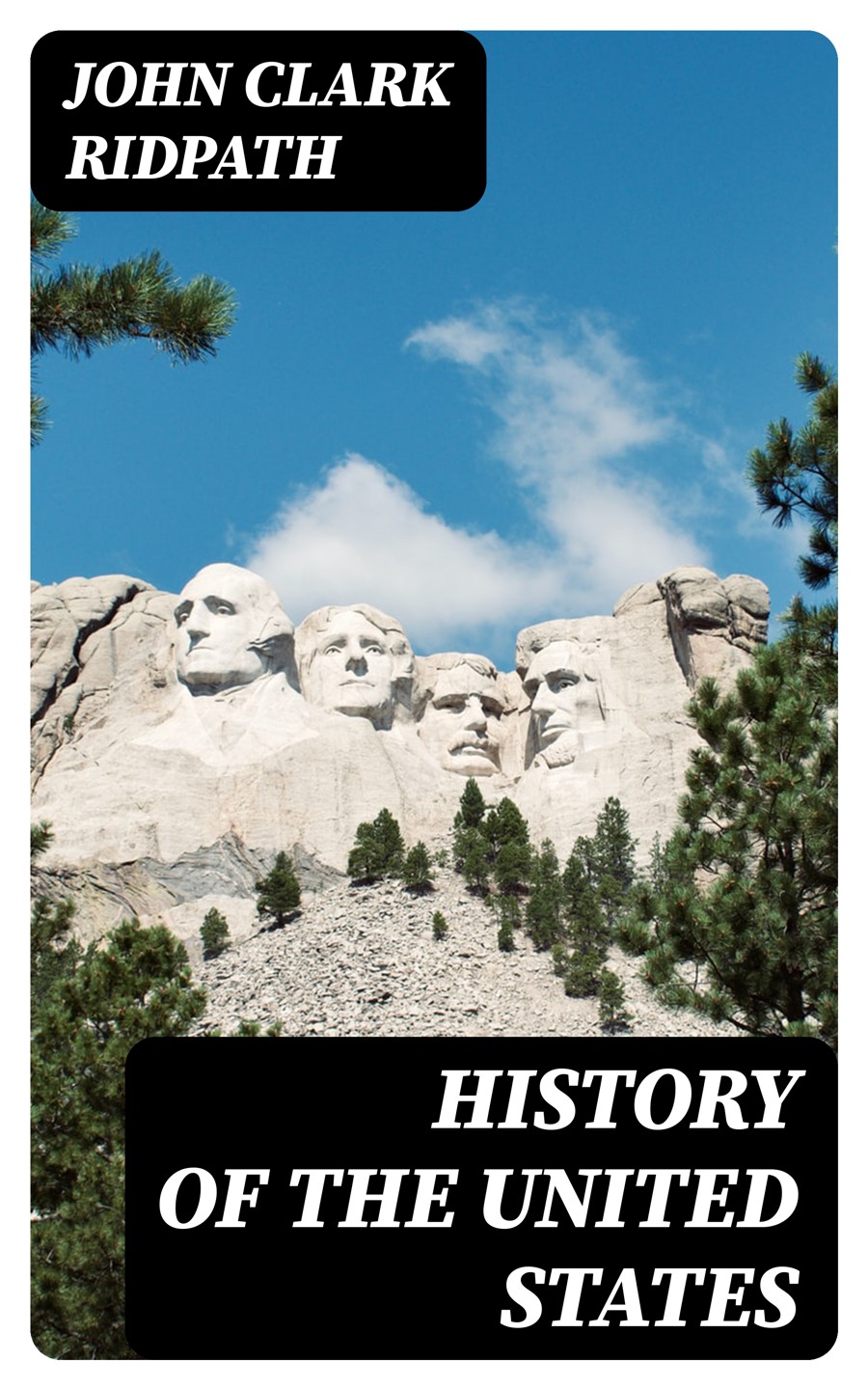 History Of The United States John Clark Ridpath