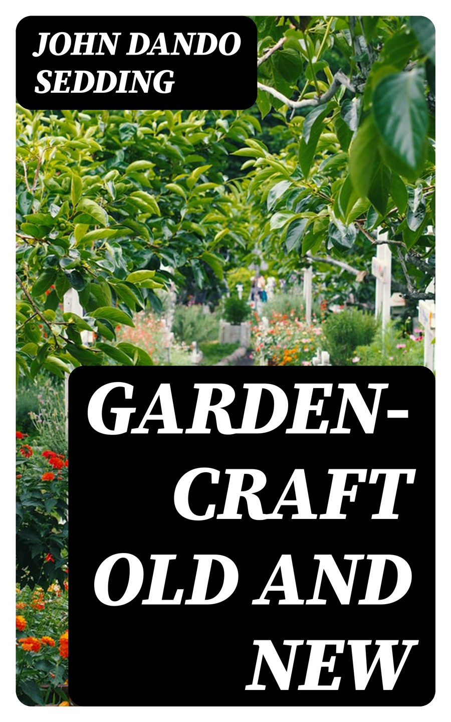 Gardencraft Old And New John Dando Sedding