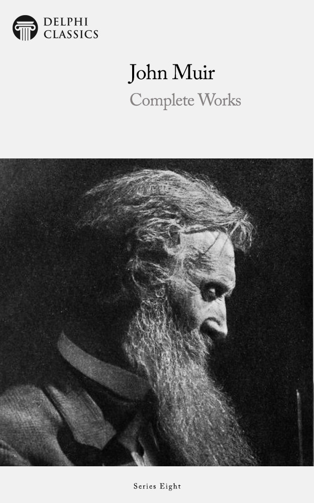 Complete Works Of John Muir John Muir