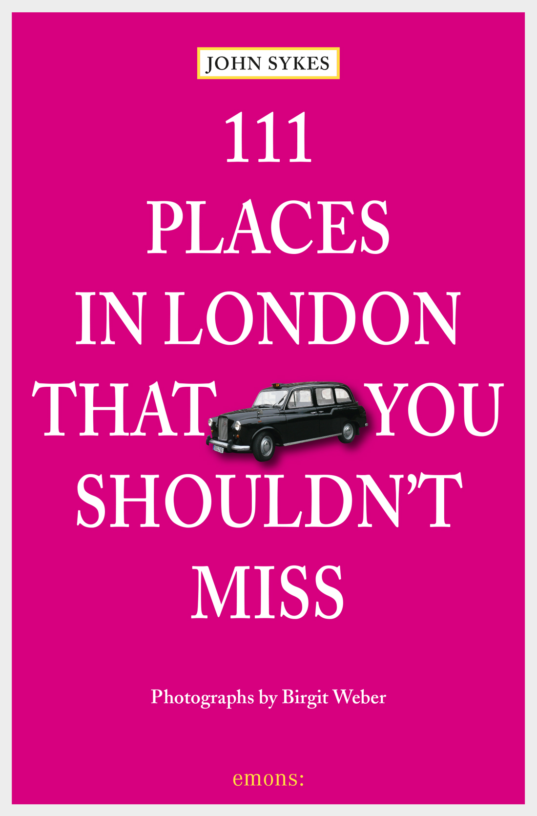 111 Places In London That You Shouldnt Miss John Sykes