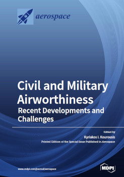 Civil And Military Airworthiness Recent Developments And Challenges Kyriakos I Kourousis