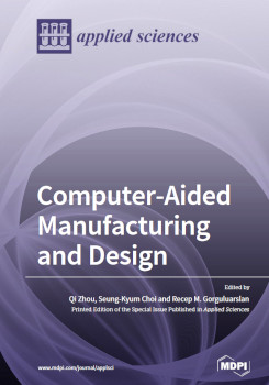 Computeraided Manufacturing And Design Seungkyum Choi Recep M Gorguluarslan