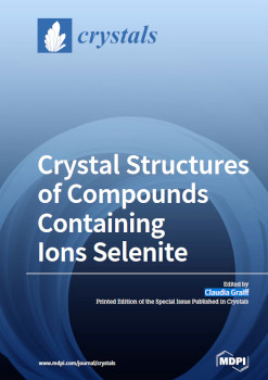 Crystal Structures Of Compounds Containing Ions Selenite Claudia Grai
