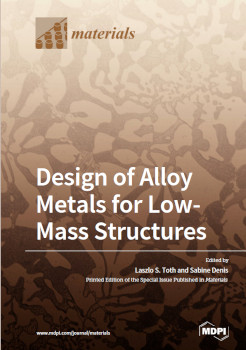 Design Of Alloy Metals For Lowmass Structures Laszlo Toth Sabine Denis