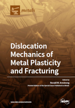 Dislocation Mechanics Of Metal Plasticity And Fracturing Ronald W Armstrong
