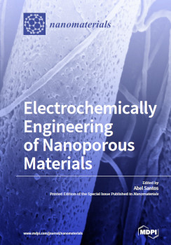 Electrochemically Engineering Of Nanoporous Materials Abel Santos