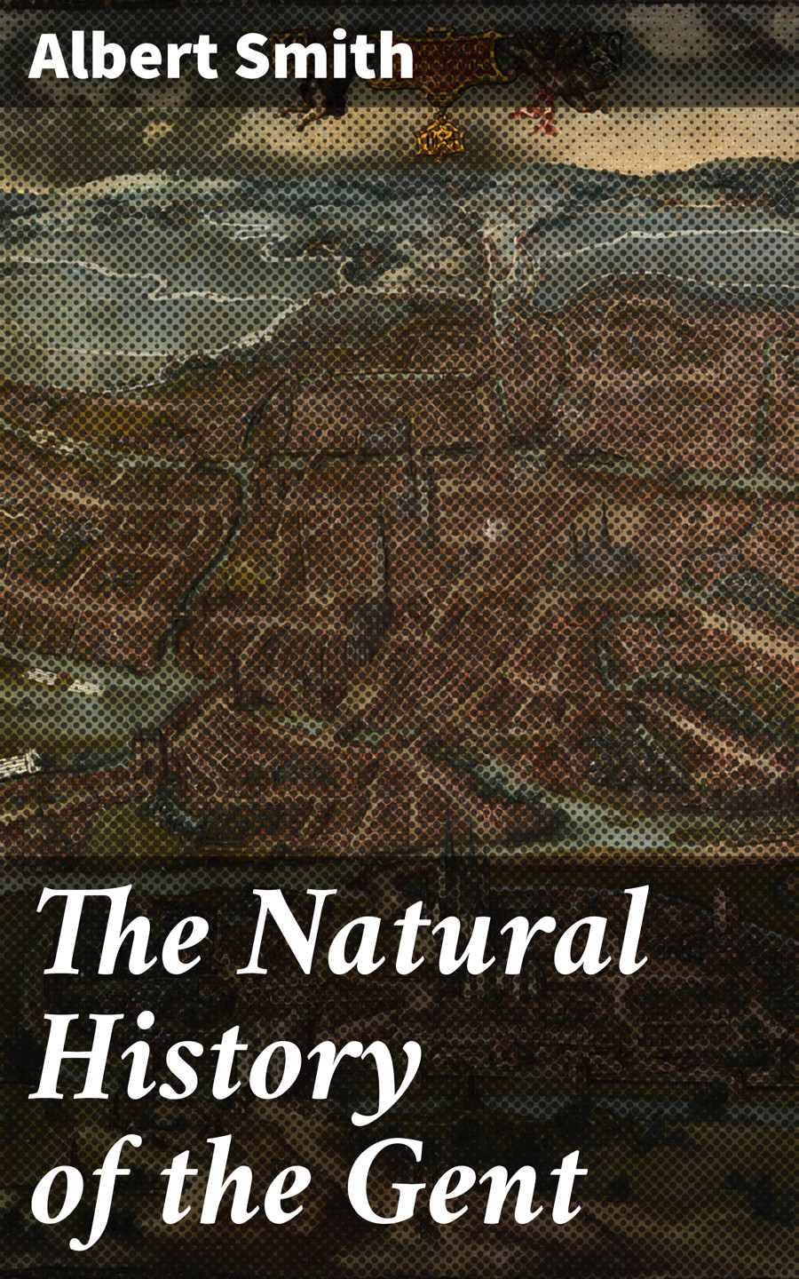 The Natural History Of The Gent Albert Smith