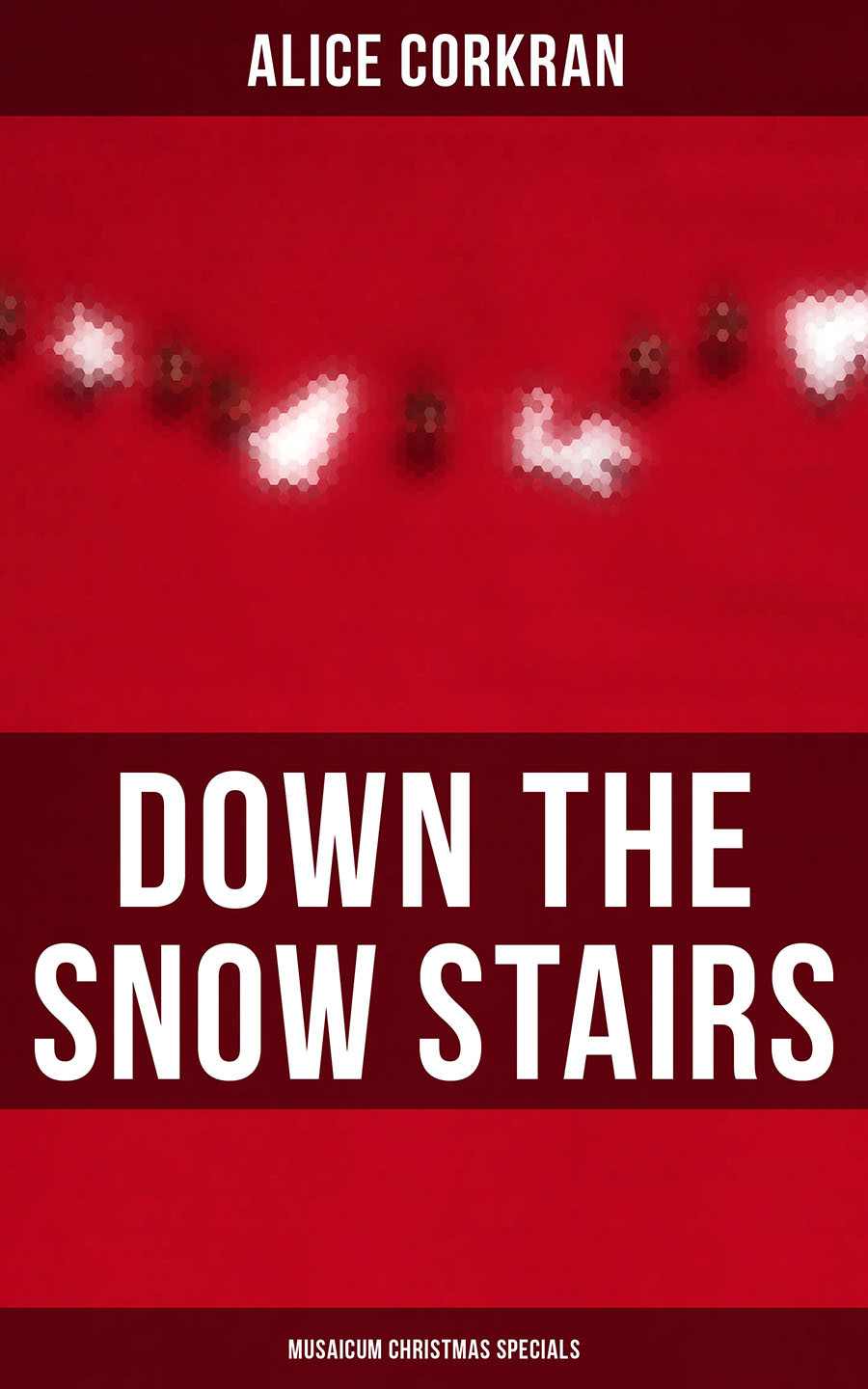 Down The Snow Stairs Musaicum Christmas Specials Alice Corkran