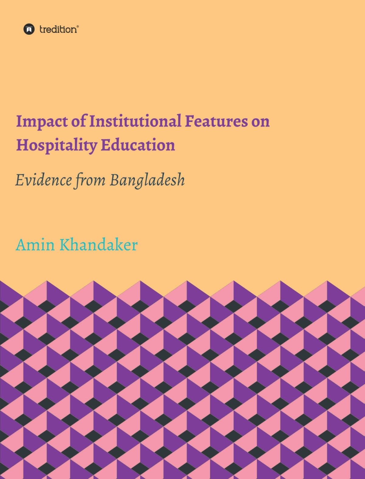 Impact Of Institutional Features On Hospitality Education Amin Khandaker