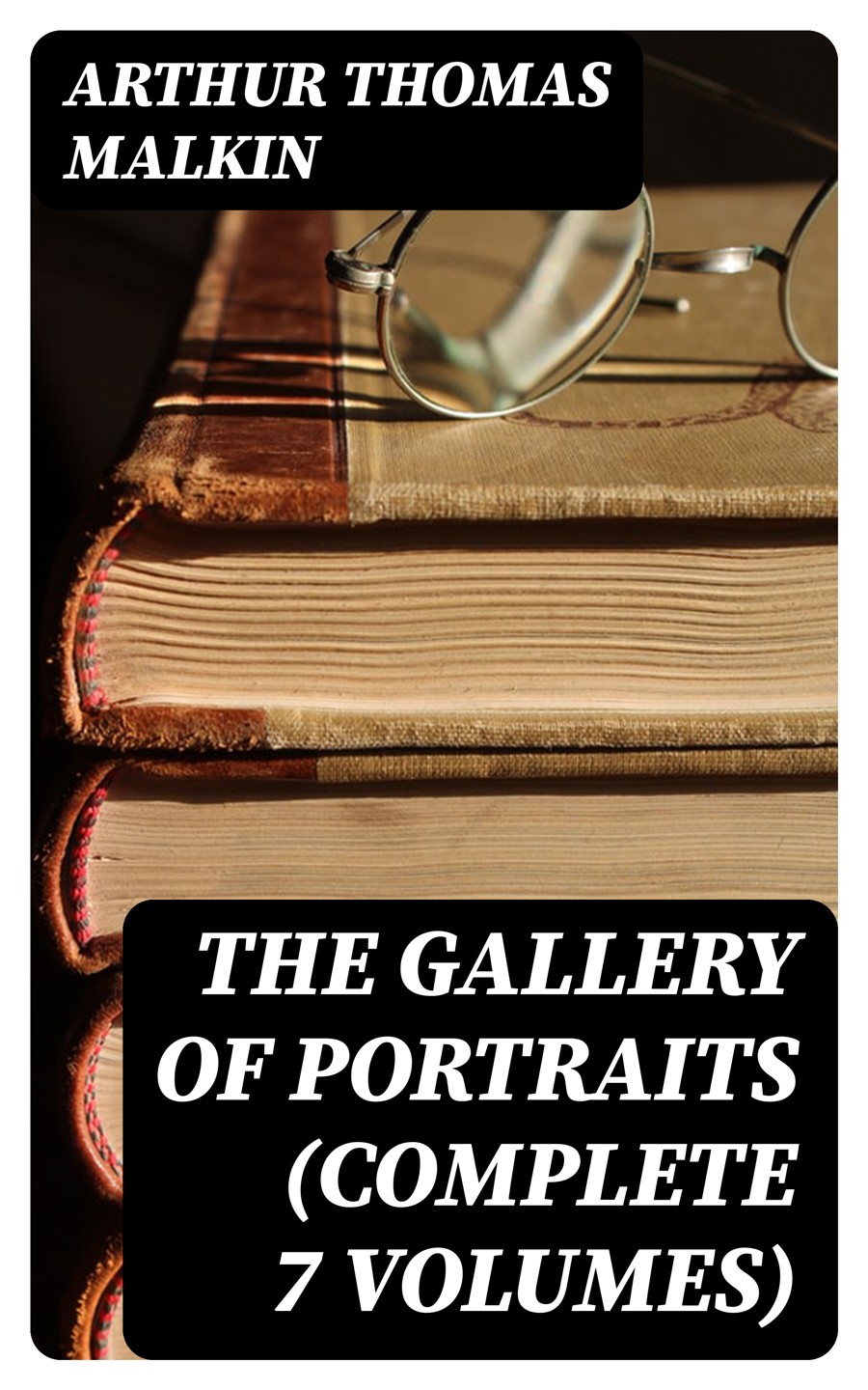 The Gallery Of Portraits Complete 7 Volumes Arthur Thomas Malkin