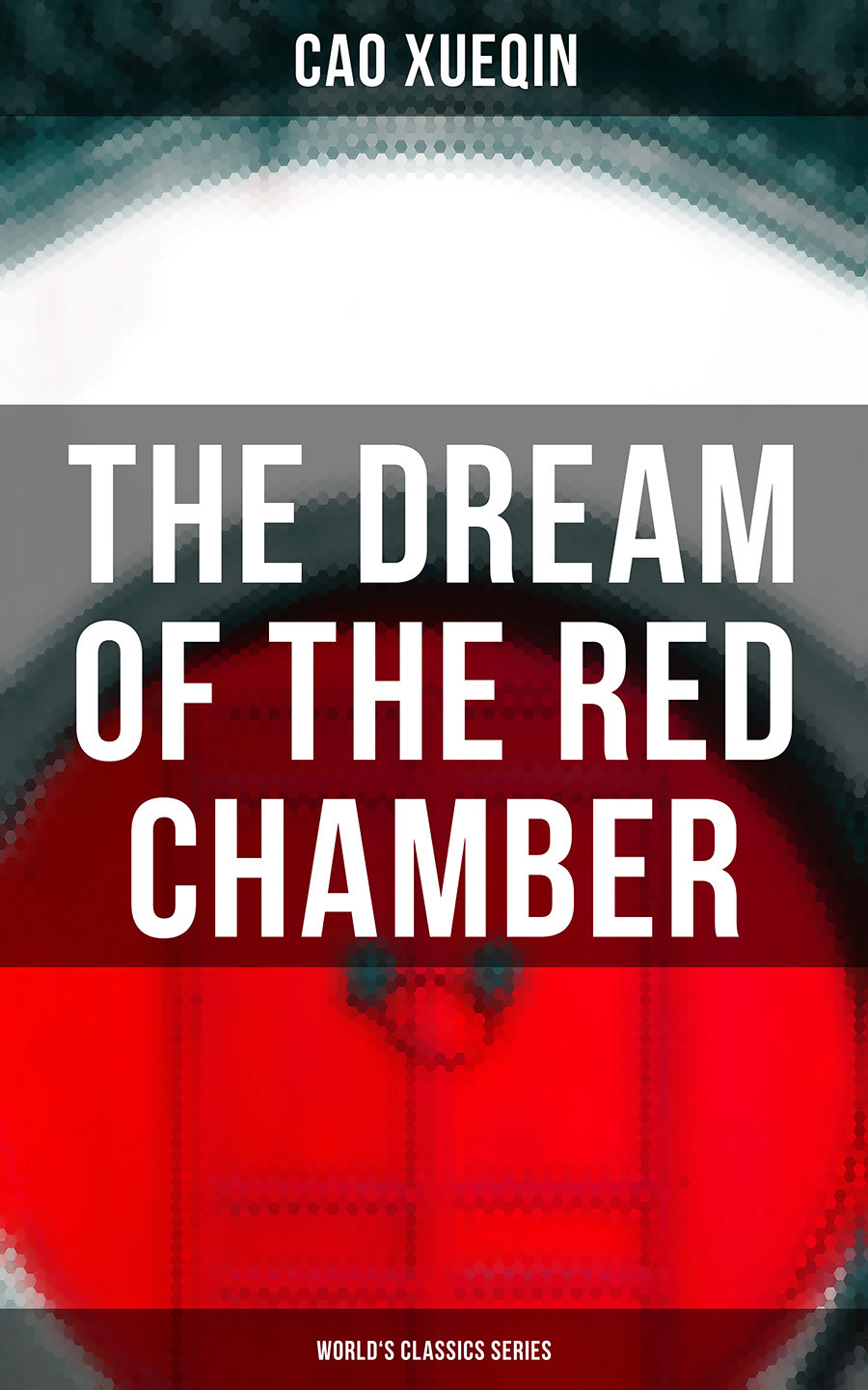 The Dream Of The Red Chamber Worlds Classics Series Cao Xueqin