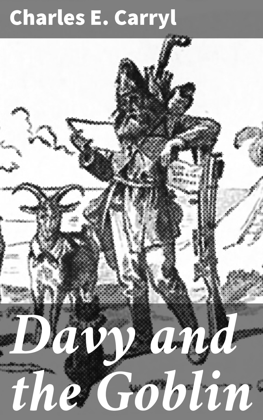 Davy And The Goblin Charles E Carryl