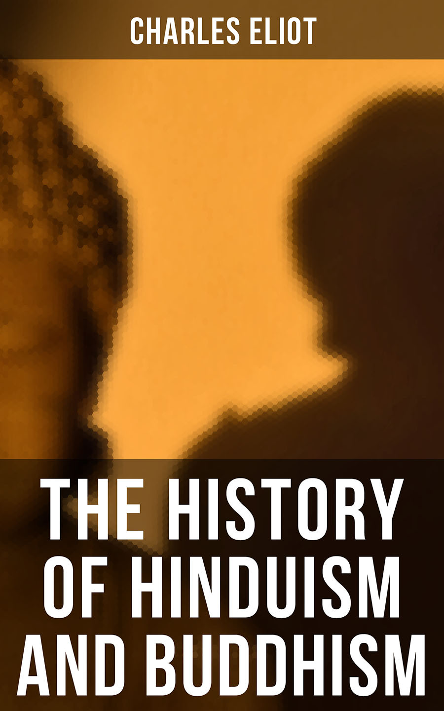 The History Of Hinduism And Buddhism Charles Eliot