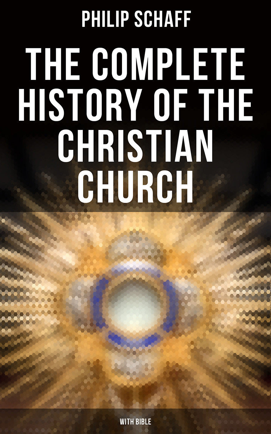The Complete History Of The Christian Church With Bible Philip Schaff