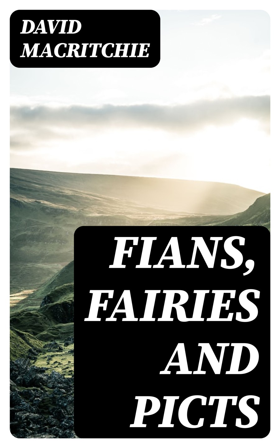 Fians Fairies And Picts David Macritchie