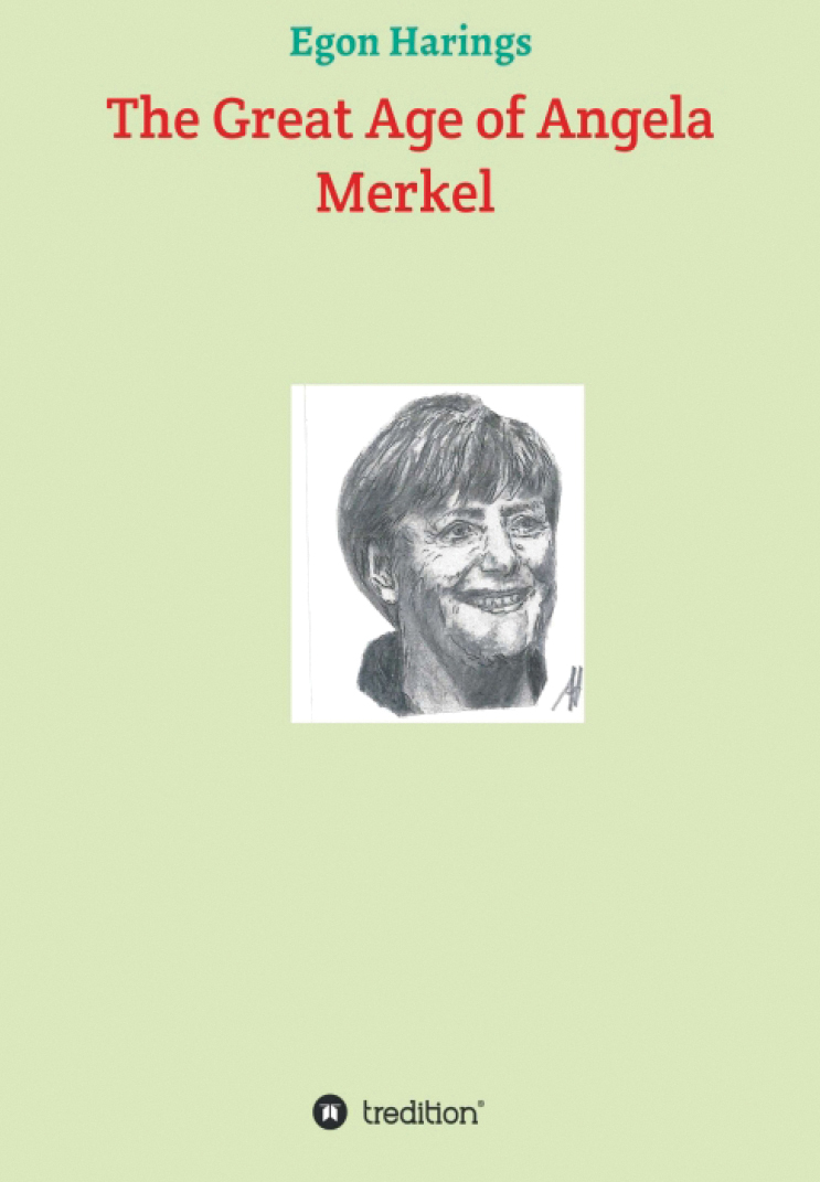 The Great Age Of Angela Merkel Egon Harings