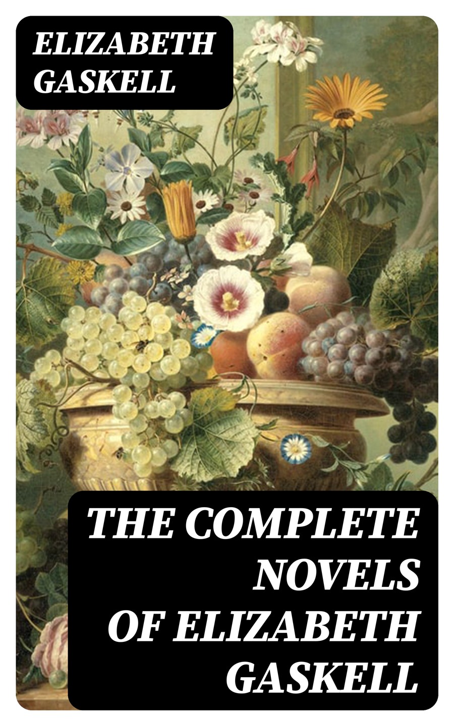 The Complete Novels Of Elizabeth Gaskell Elizabeth Gaskell
