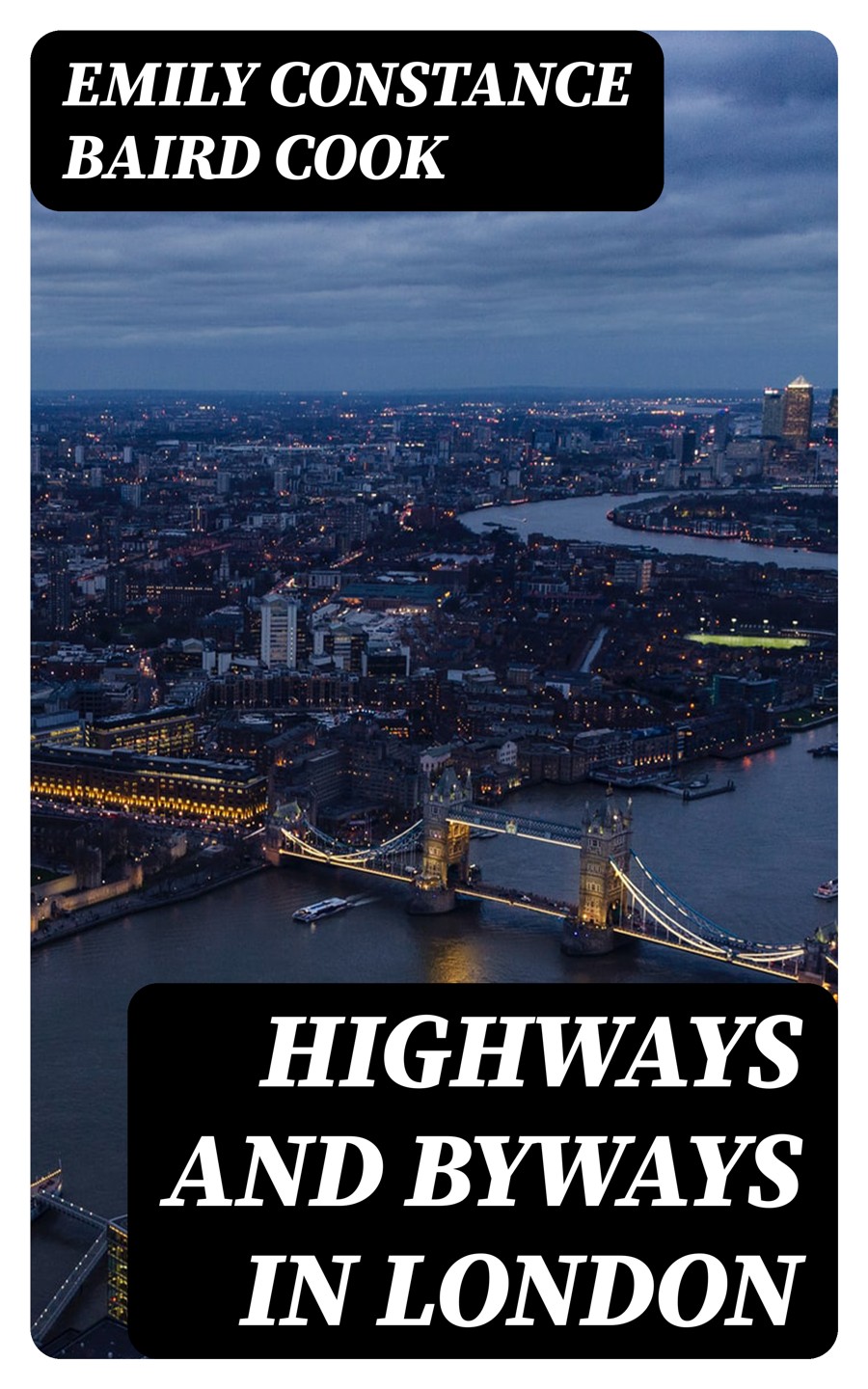 Highways And Byways In London Emily Constance Baird Cook