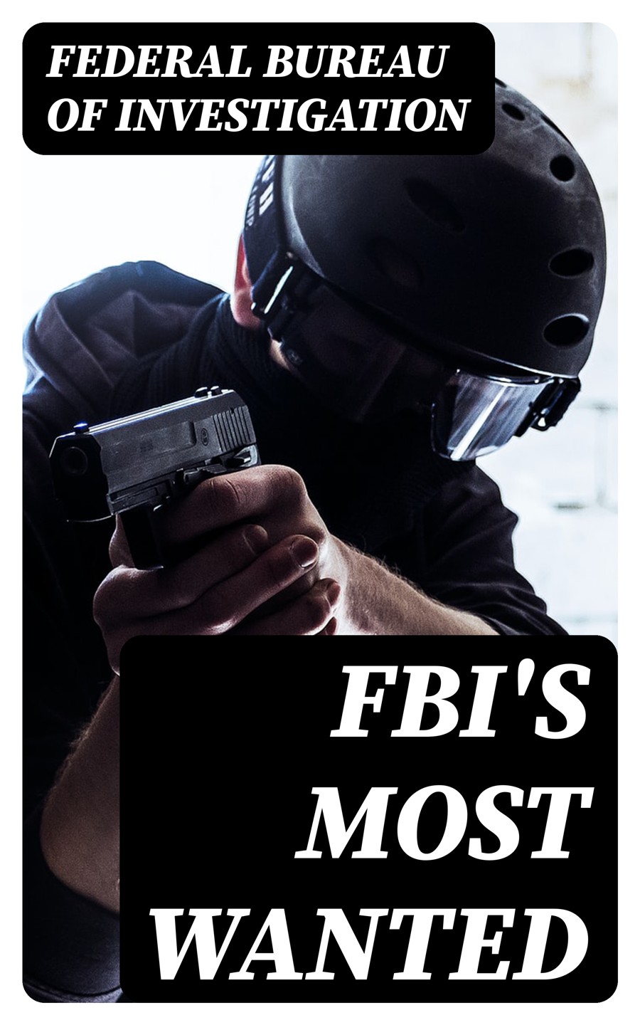 Fbis Most Wanted Federal Bureau Of Investigation