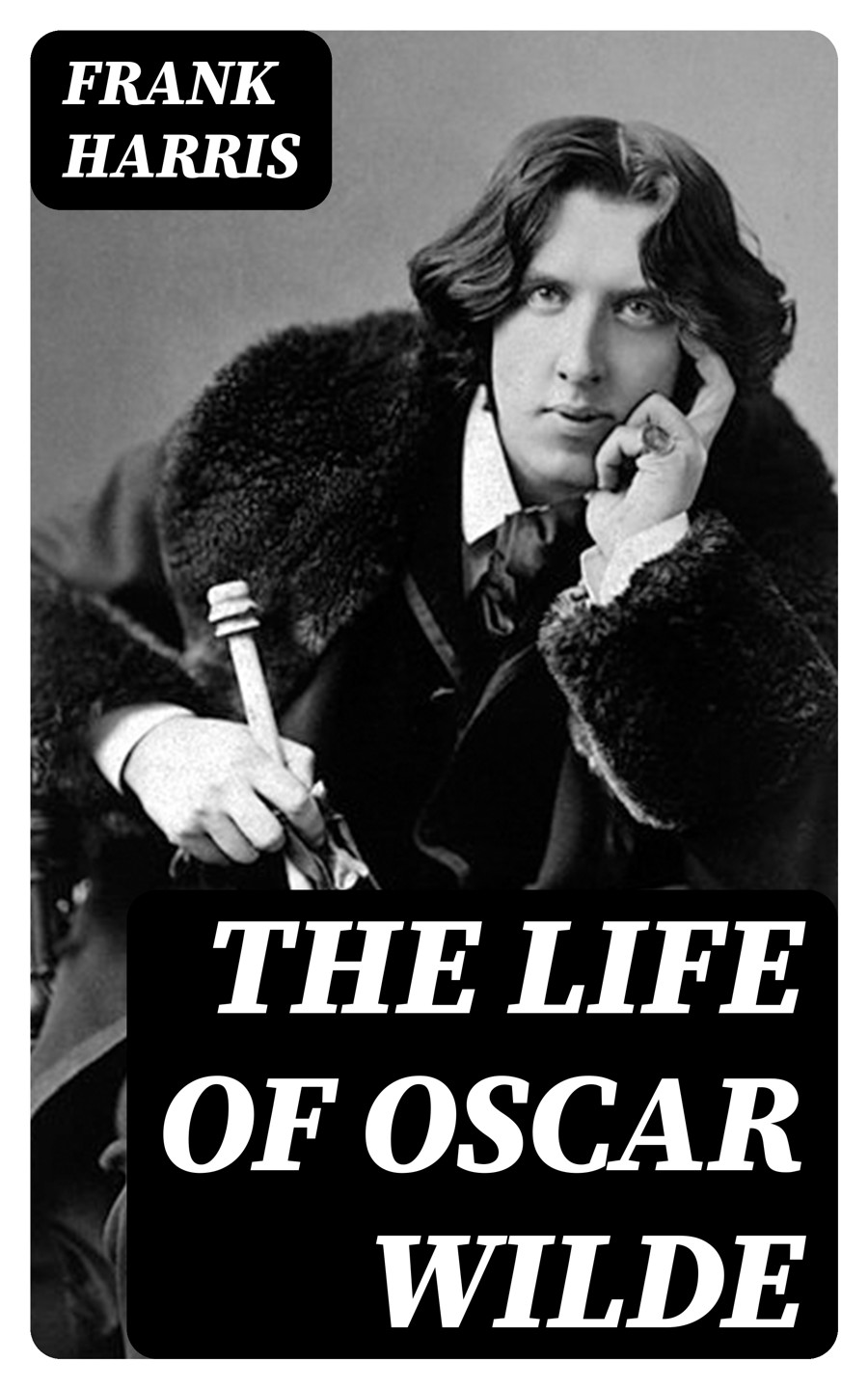 The Life Of Oscar Wilde Frank Harris