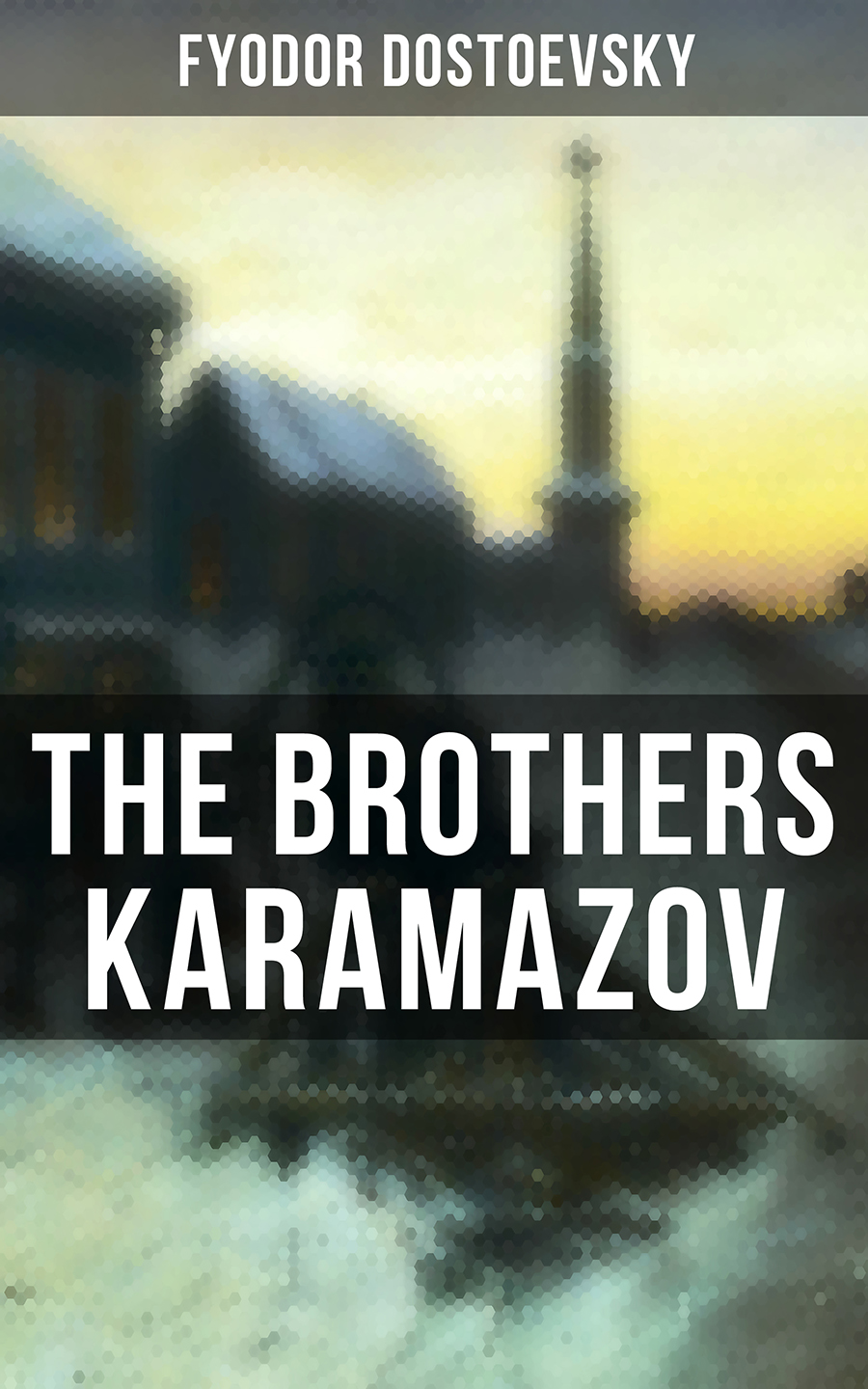 The Brothers Karamazov Fyodor Dostoevsky