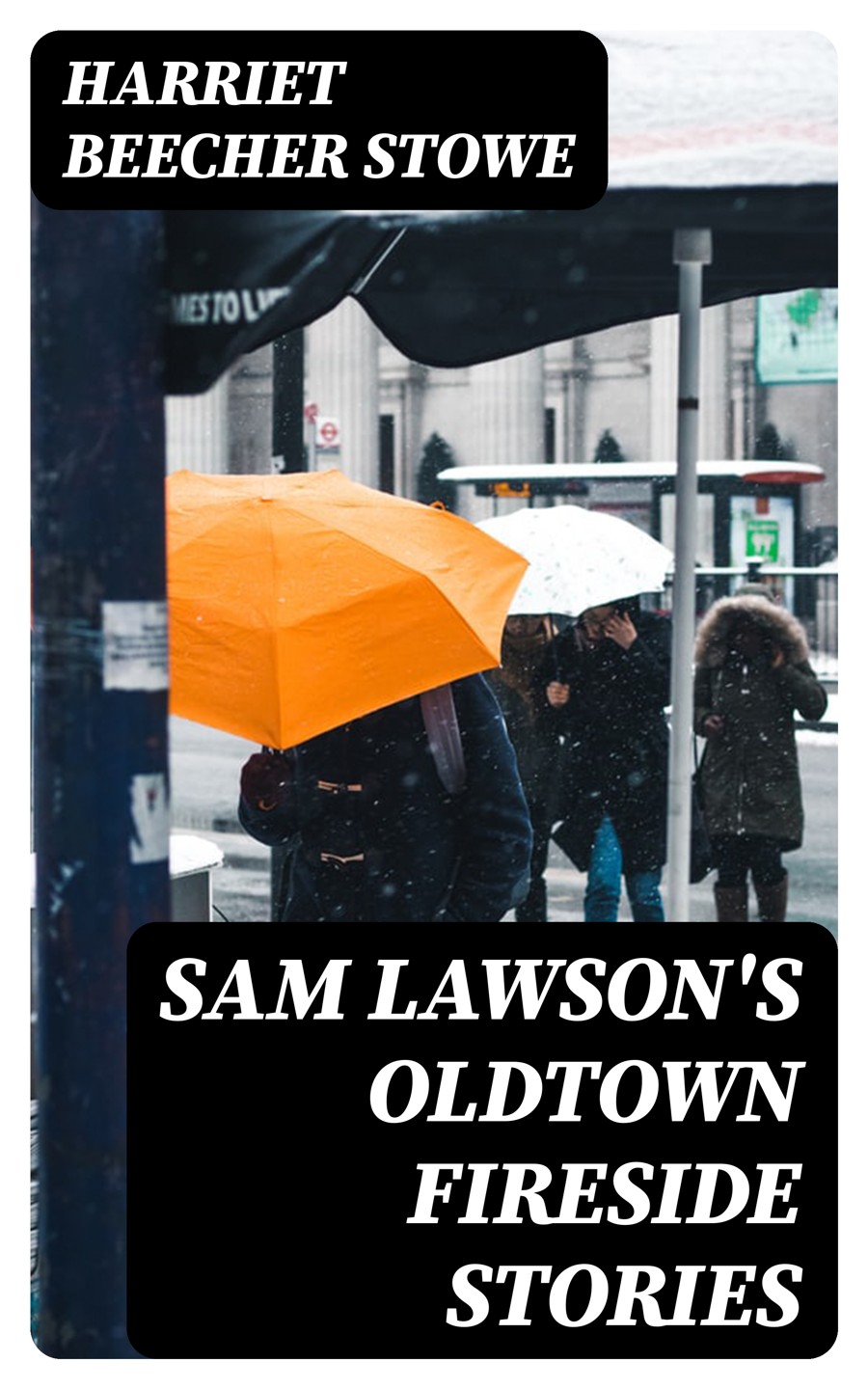 Sam Lawsons Oldtown Fireside Stories Harriet Beecher Stowe