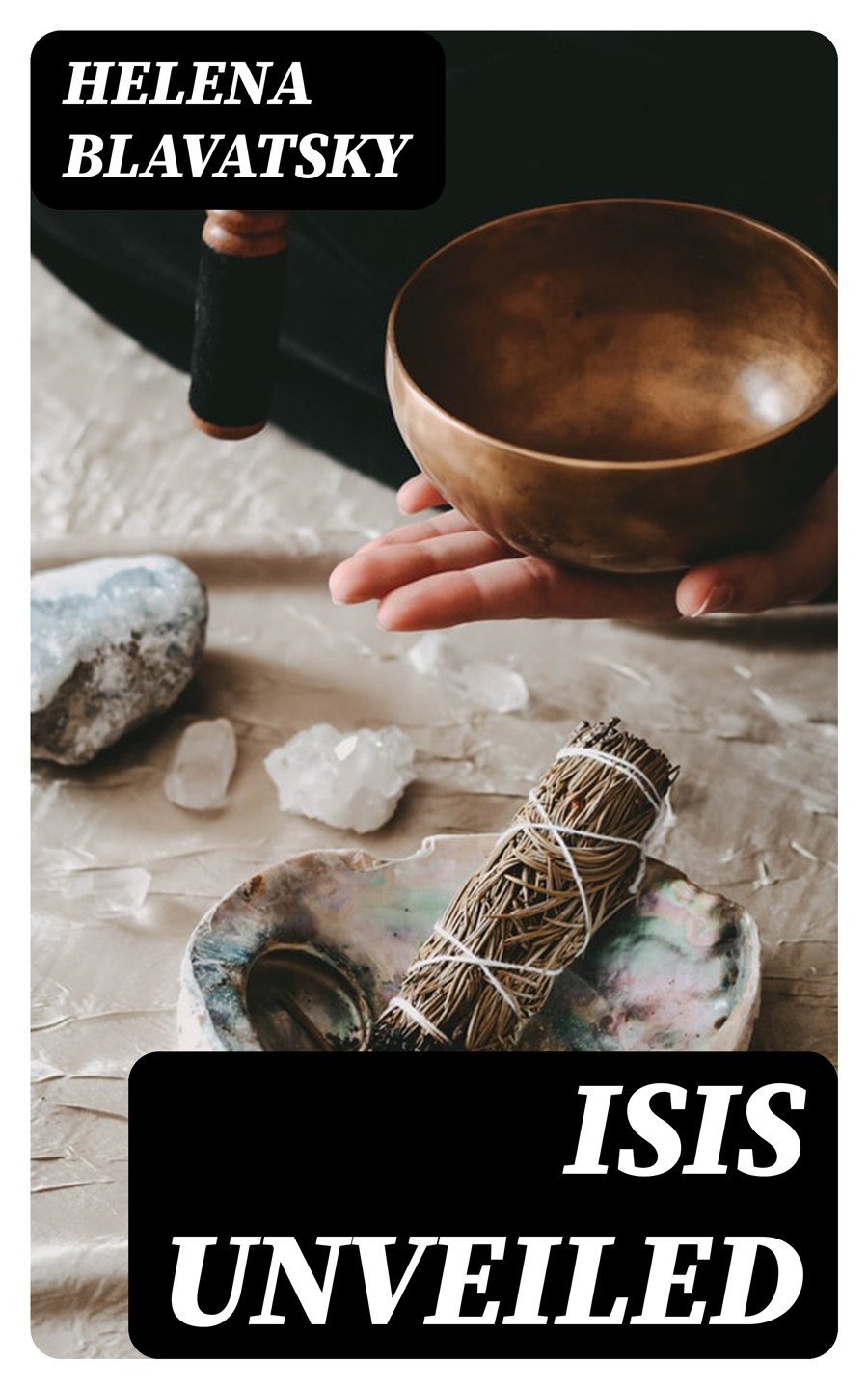 Isis Unveiled Helena Blavatsky