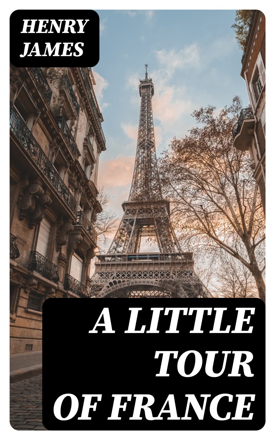 A Little Tour Of France Henry James