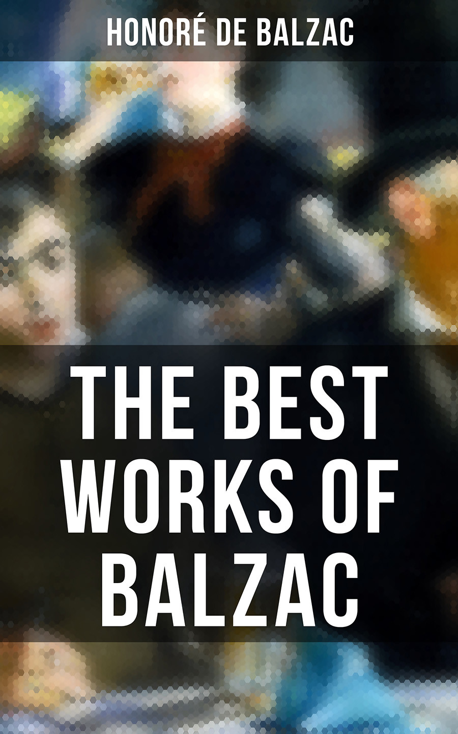 The Best Works Of Balzac Honor De Balzac