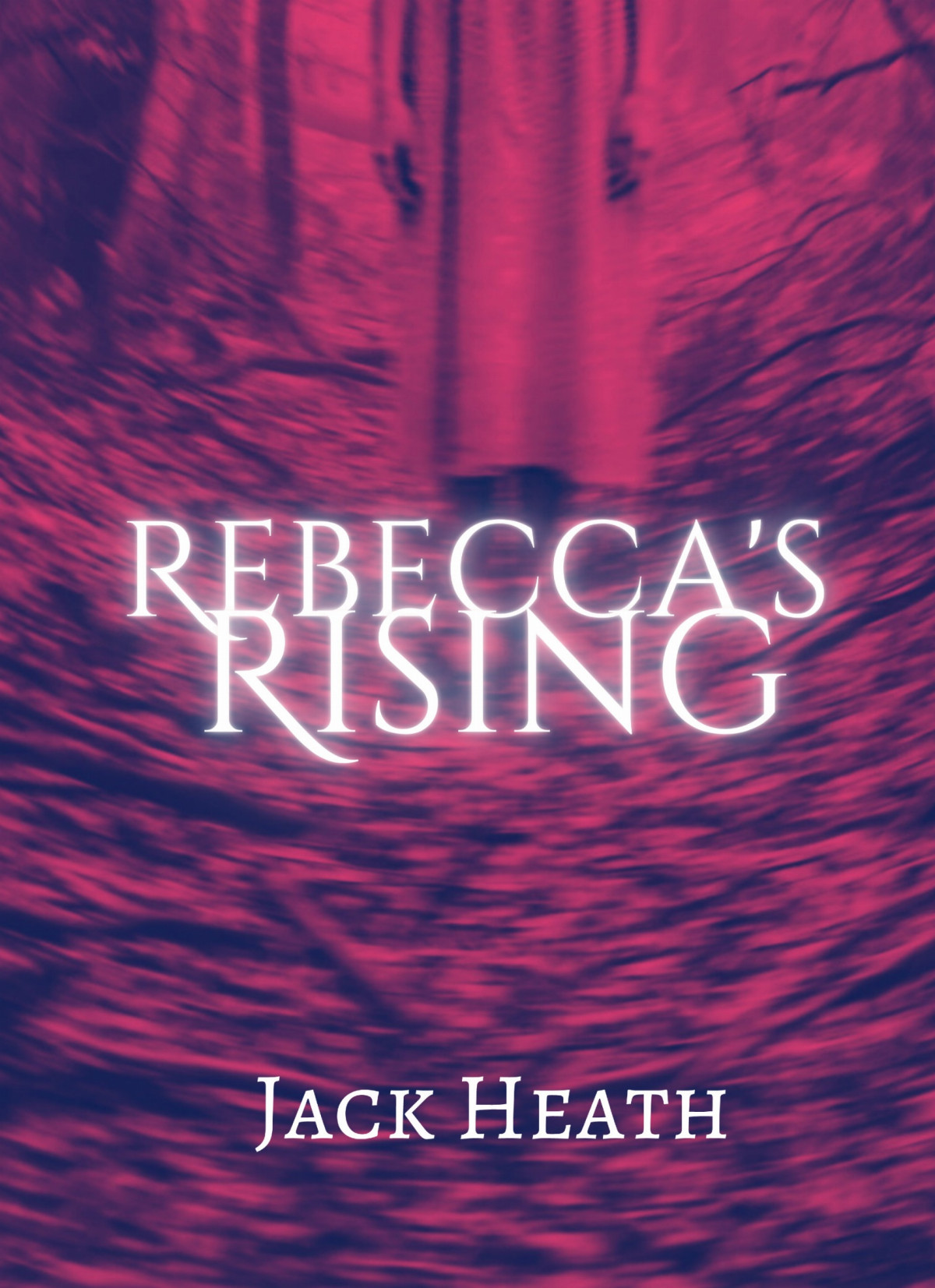 Rebeccas Rising Jack Heath