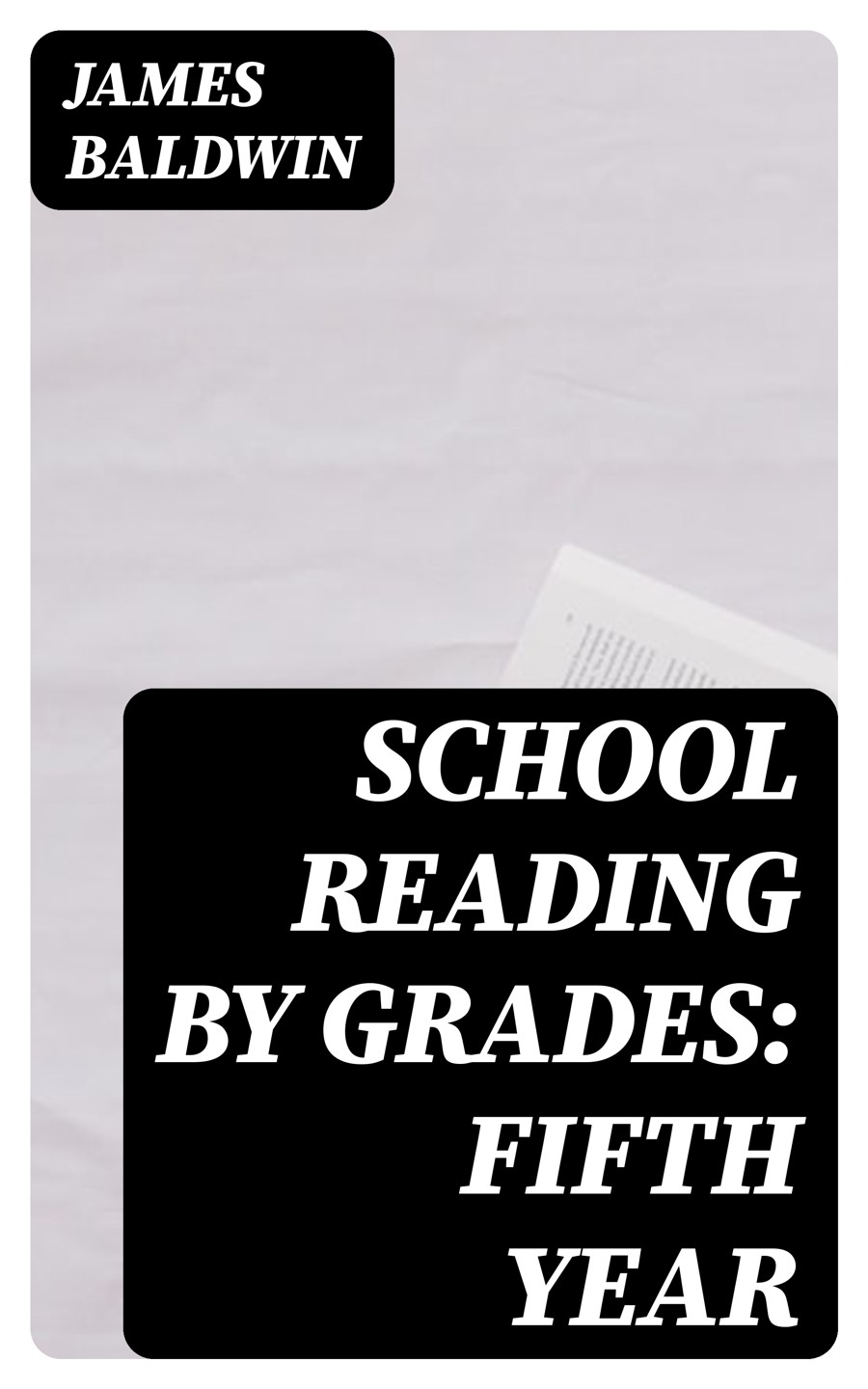 School Reading By Grades Fifth Year James Baldwin
