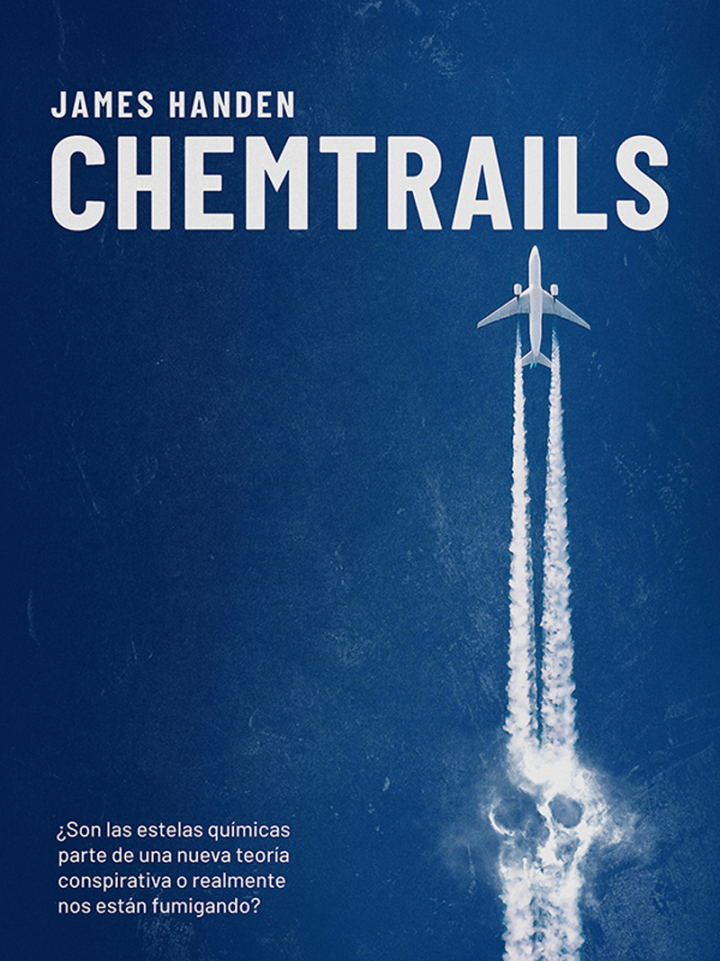Chemtrails Son Las Estelas Qumicas Parte De Una Nueva Teora Conspirativa O Realmente Nos Estn Fumigando James Handen Cooltura