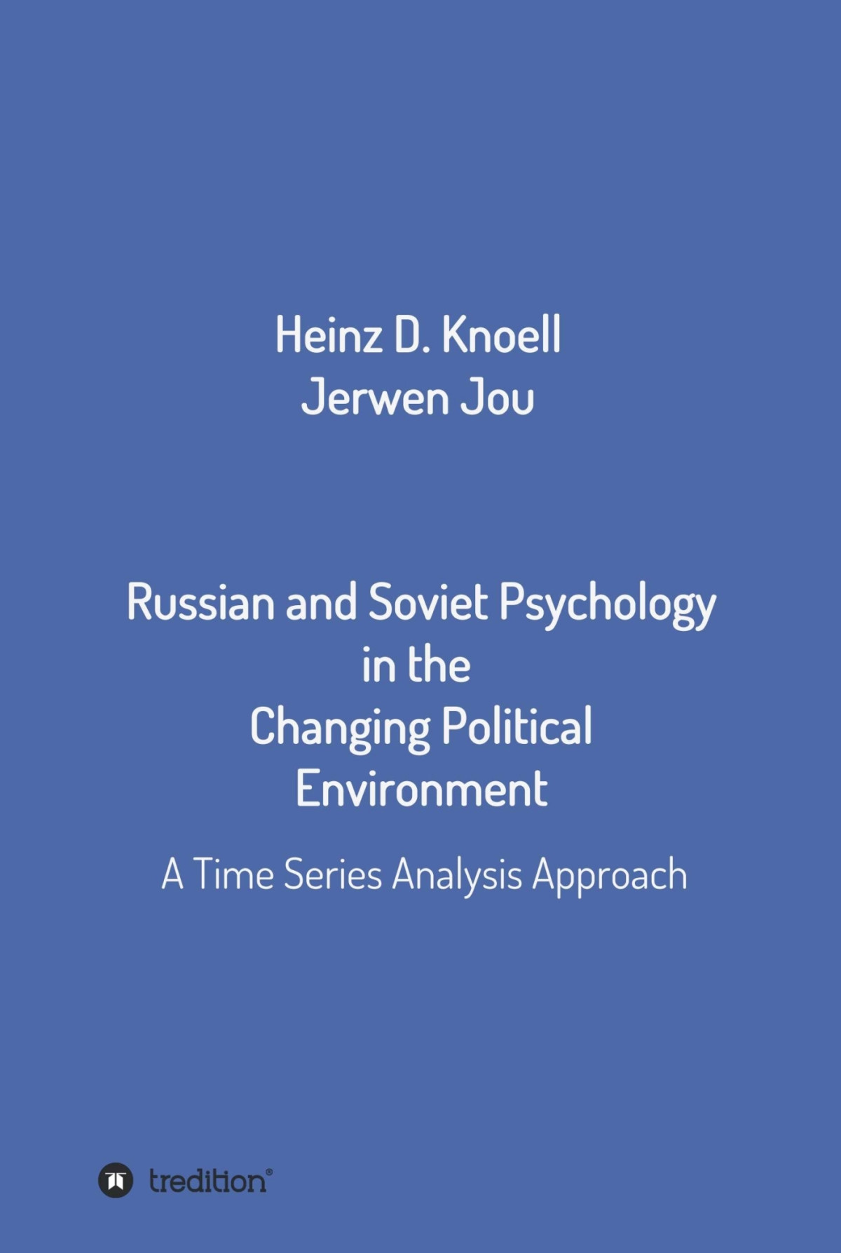 Russian And Soviet Psychology In The Changing Political Environment Heinz D Knoell