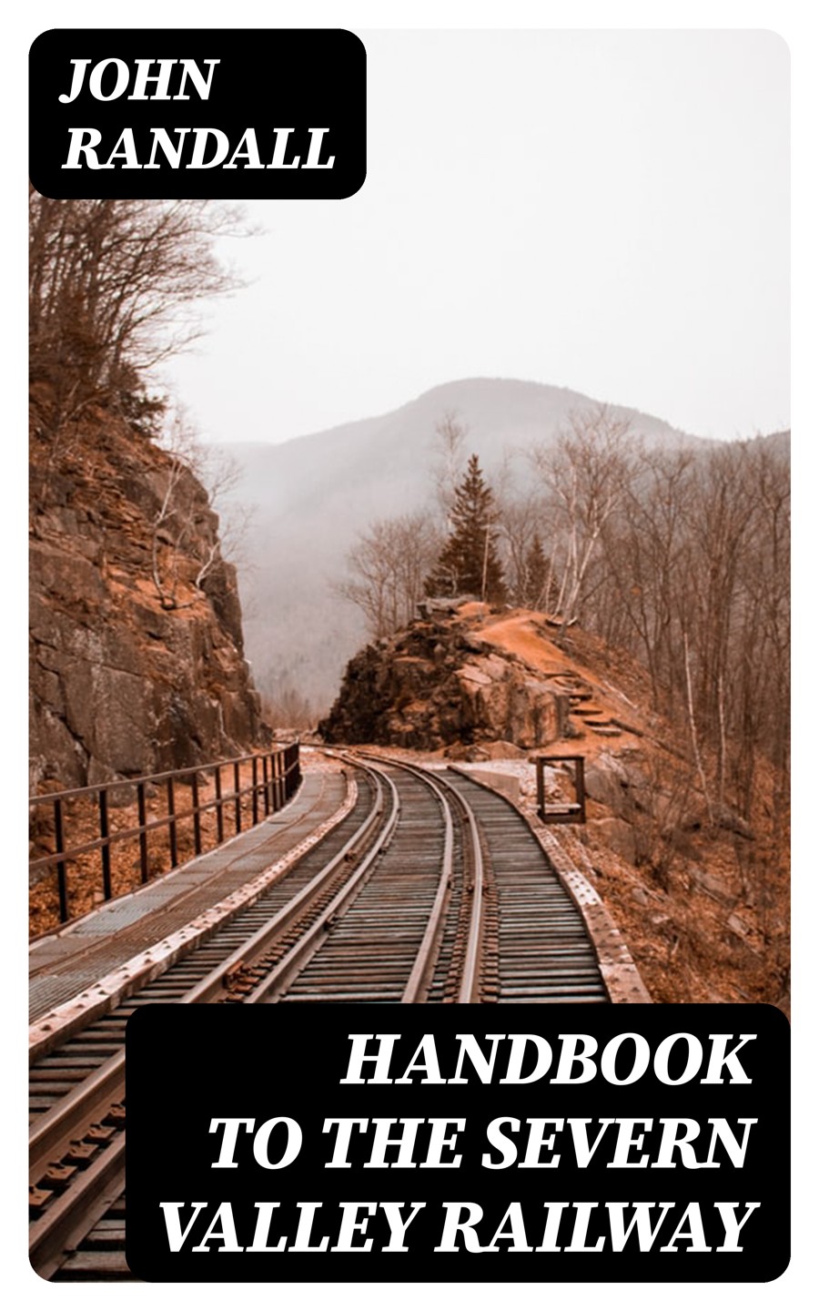 Handbook To The Severn Valley Railway John Randall
