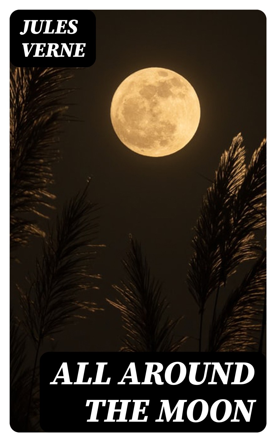 All Around The Moon Jules Verne