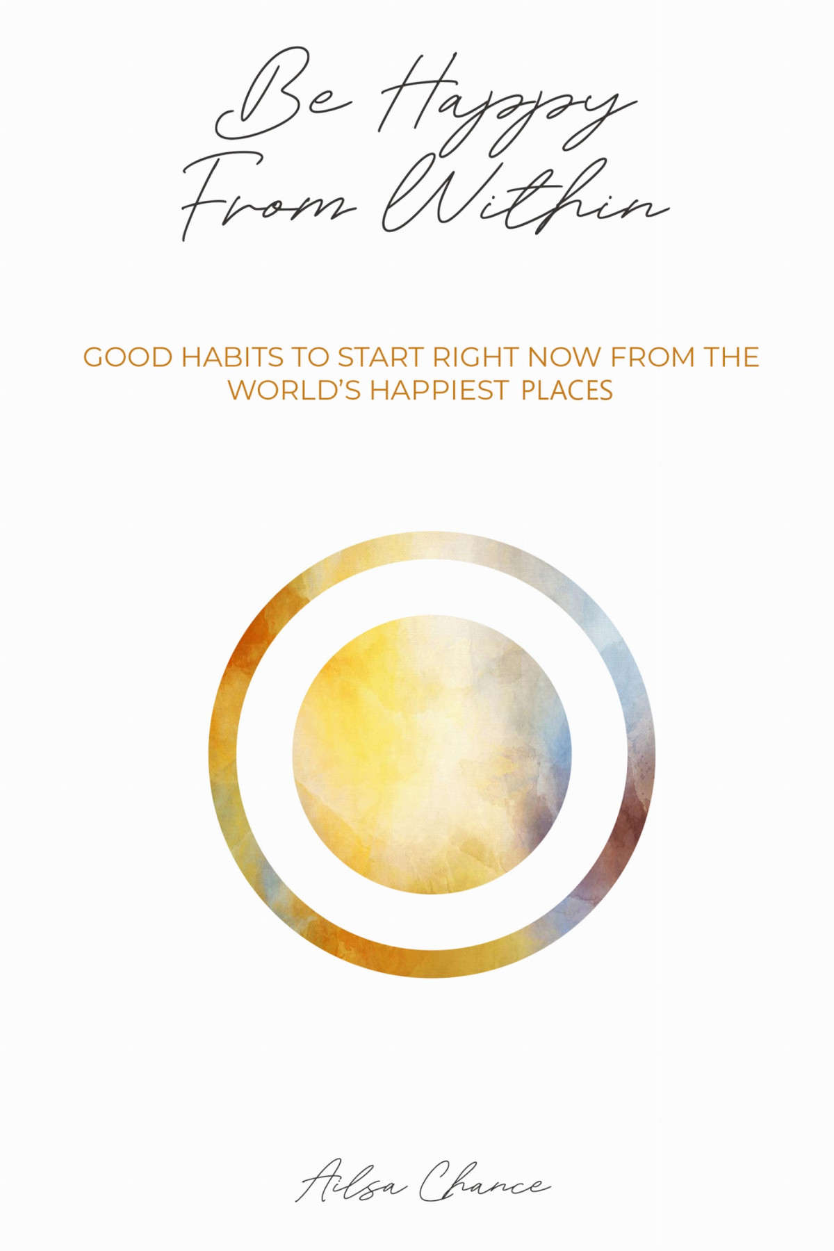 Be Happy From Within Ailsa Chance