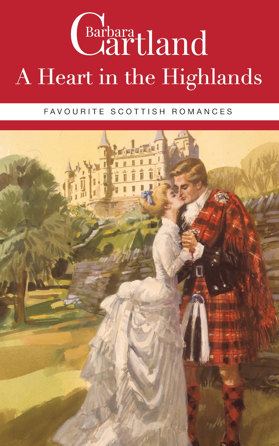 A Heart In The Highlands Barbara Cartland Favourites Scottish Romances Barbara Cartland