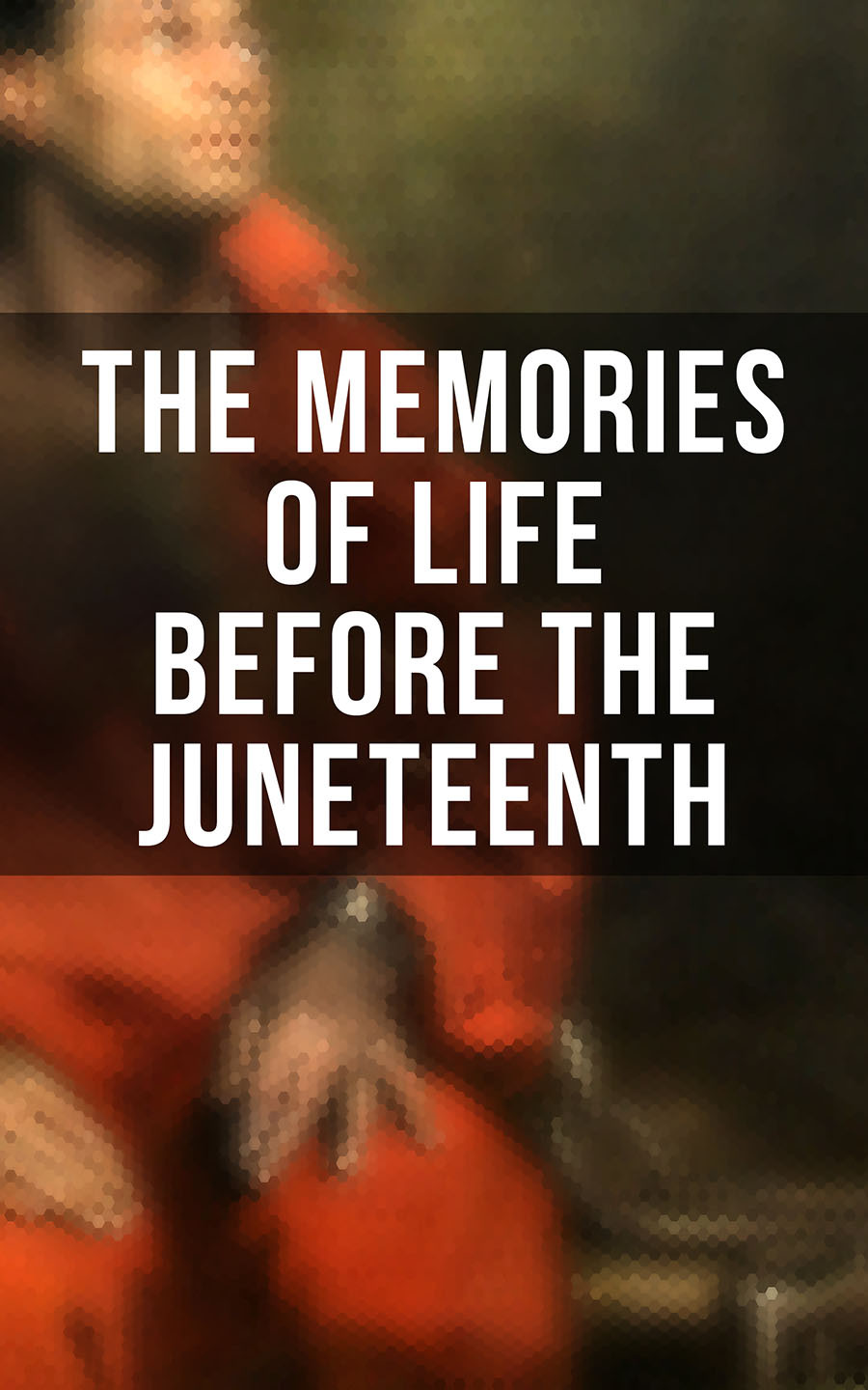 The Memories Of Life Before The Juneteenth Frederick Douglass