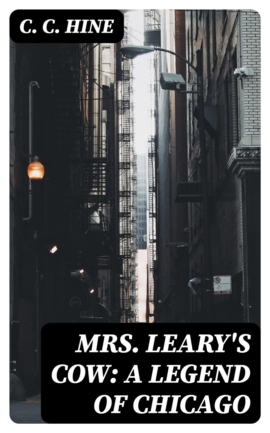 Mrs Learys Cow A Legend Of Chicago C C Hine