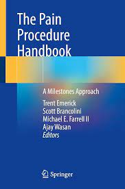 The Pain Procedure Handbook A Milestones Approach 1st Edition Trent Emerick